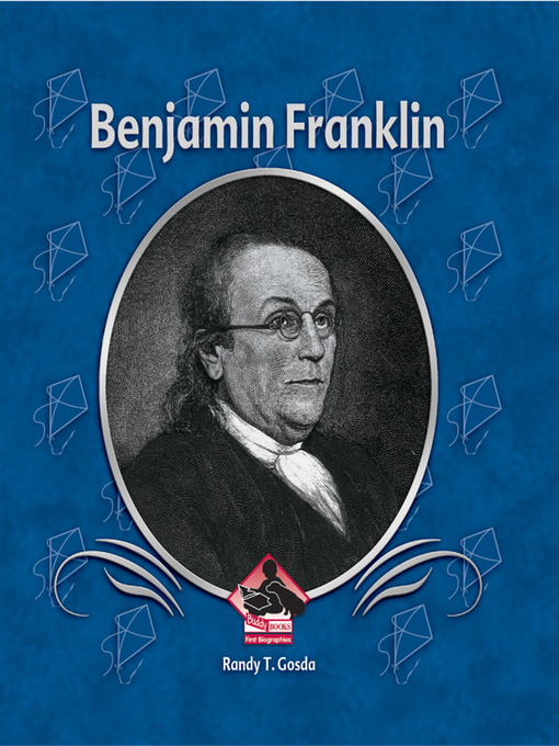 Title details for Benjamin Franklin by Randy T. Gosda - Available